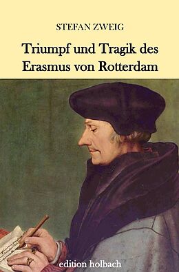 Kartonierter Einband Triumph und Tragik des Erasmus von Rotterdam von Stefan Zweig
