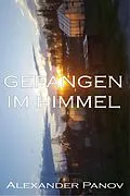 E-Book (epub) Gefangen im Himmel von Alexander Panov