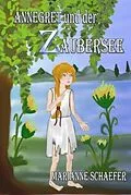 E-Book (epub) Annegret und der Zaubersee von Marianne Schaefer