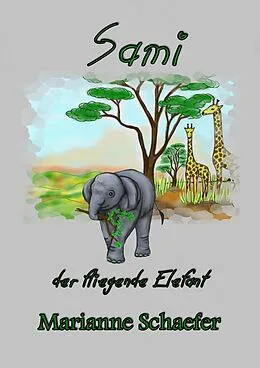 E-Book (epub) Sami der fliegende Elefant von Marianne Schaefer