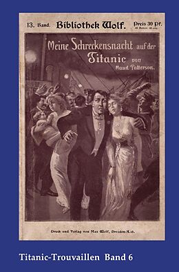 Kartonierter Einband Titanic-Trouvaillen / Meine Schreckensnacht auf der Titanic von Maud Patterson