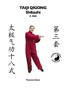 Kartonierter Einband Taiji Qigong Shibashi / Taiji Qigong Shibashi, 3.Satz von Thomas Giese