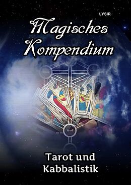 Kartonierter Einband MAGISCHES KOMPENDIUM / Magisches Kompendium - Tarot und Kabbalistik von Frater Lysir