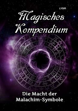Kartonierter Einband MAGISCHES KOMPENDIUM / Magisches Kompendium - Die Macht der Malachim-Symbole von Frater Lysir