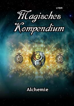 Kartonierter Einband MAGISCHES KOMPENDIUM / Magisches Kompendium - Alchemie von Frater Lysir