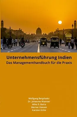 E-Book (epub) Unternehmensführung Indien von Wolfgang Bergthaler, Werner Heesen, Karsten Echle