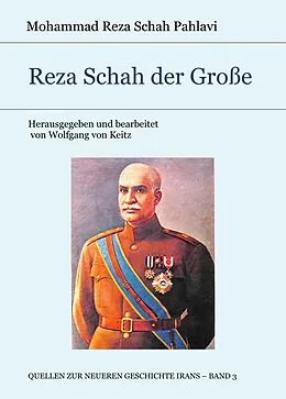 E-Book (epub) Reza Schah der Große von Mohammad Reza Schah Pahlavi