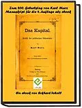 E-Book (epub) Das Kapital - Band 1- Kritik der politischen Ökonomie - Buch 1 - Der Produktionsprozess des Kapitals- Ein Manuskript zur vierten Auflage mit Anmerkungen von Friedrich Engels als eBook zum 200. Geburtstag von Karl Marx von Eckhard Toboll
