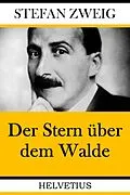 E-Book (epub) Der Stern über dem Walde von Stefan Zweig
