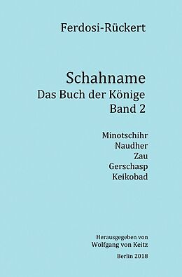 Kartonierter Einband Schahname - Das Buch der Könige / Schahname - Das Buch der Könige, Band 2 von Friedrich Rückert