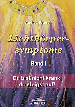 E-Book (epub) Lichtkörpersymptome Band 1 von Andrea Kraus