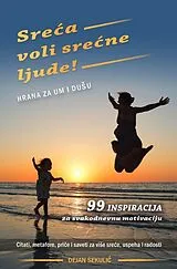  Sreca voli srecne ljude! Hrana za um i dusu. von Dejan Sekulic