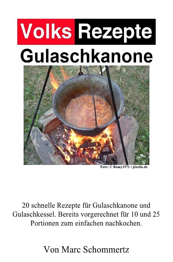 Volksrezepte Gulaschkanone