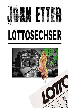 E-Book (epub) JOHN ETTER - Lottosechser von John Etter