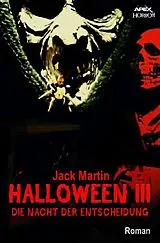  HALLOWEEN III - DIE NACHT DER ENTSCHEIDUNG von Jack Martin