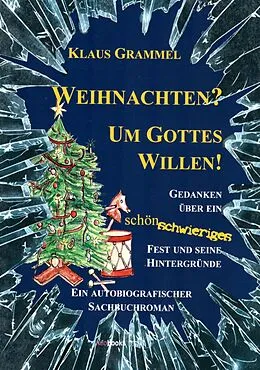 E-Book (epub) Weihnachten? Um Gottes Willen! von Klaus Grammel