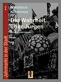 E-Book (epub) Die Wahrheit über Jürgen von Nikolaus Klammer