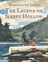 E-Book (epub) Washington Irving: The Legend of Sleepy Hollow (English Edition) von Washington Irving