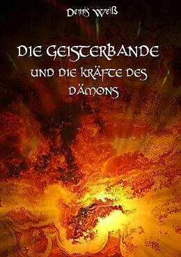 Kartonierter Einband Die Geisterbande / Die Geisterbande und die Kräfte des Dämons von Dennis Weiß