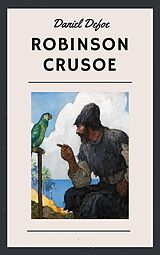 eBook (epub) Daniel Defoe: Robinson Crusoe (English Edition) de Daniel Defoe