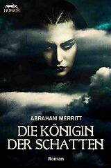 Kartonierter Einband DIE KÖNIGIN DER SCHATTEN von Abraham Merritt