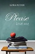E-Book (epub) Please love me von Lora Flynn