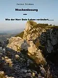 E-Book (epub) Wochenlosung oder Wie der Herr Dein Leben verändert........ von Jacobus Brinkman