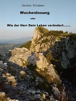 E-Book (epub) Wochenlosung oder Wie der Herr Dein Leben verändert........ von Jacobus Brinkman