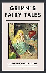 eBook (epub) The Brothers Grimm: Grimm's Fairy Tales (English Edition) de The Brothers Grimm