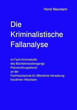 Kartonierter Einband Die Kriminalistische Fallanalyse von H. Neumann