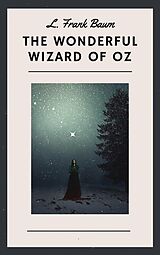 eBook (epub) L. Frank Baum: The Wonderful Wizard of Oz (English Edition) de L. Frank Baum