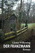 E-Book (epub) Der Franzmann von Günter Wilkening