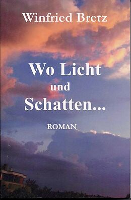 E-Book (epub) Wo Licht und Schatten ... von Winfried Bretz