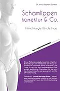 E-Book (epub) Schamlippenkorrektur & Co. - Intimchirurgie für die Frau von Stephan Günther