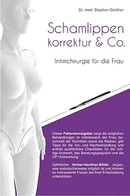E-Book (epub) Schamlippenkorrektur & Co. - Intimchirurgie für die Frau von Stephan Günther