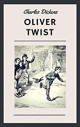 eBook (epub) Charles Dickens: Oliver Twist (English Edition) de Charles Dickens