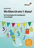 E-Book (pdf) Wie führe ich eine 1. Klasse? von Annette Holl
