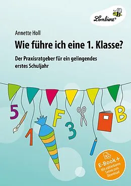 E-Book (pdf) Wie führe ich eine 1. Klasse? von Annette Holl