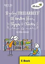 E-Book (pdf) So gelingt Freiarbeit! Die besten Ideen, Tipps ... von Annette Holl