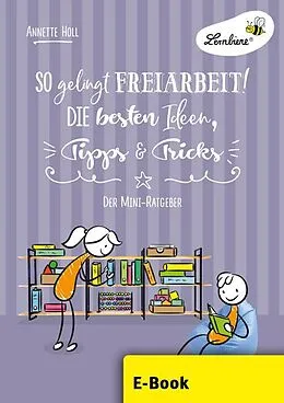 E-Book (pdf) So gelingt Freiarbeit! Die besten Ideen, Tipps ... von Annette Holl
