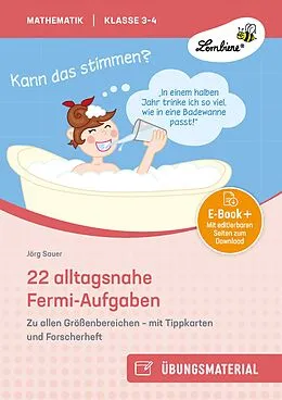 E-Book (pdf) 22 alltagsnahe Fermi-Aufgaben für Klasse 3-4 von Jörg Sauer