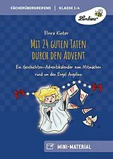 Geheftet (Geh) Mit 24 guten Taten durch den Advent von Elvira Küster