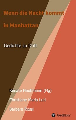 Kartonierter Einband Wenn die Nacht kommt in Manhattan von Renate Haußmann (Hg), Christiane Maria Luti, Barbara Rossi