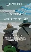 E-Book (epub) Globetrotter aus Leidenschaft von Klaus Rose