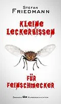 E-Book (epub) Kleine Leckerbissen für Feinschmecker von Stefan Friedmann