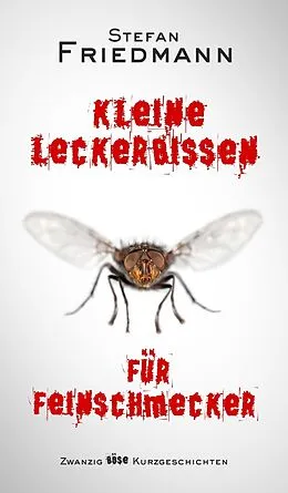 E-Book (epub) Kleine Leckerbissen für Feinschmecker von Stefan Friedmann