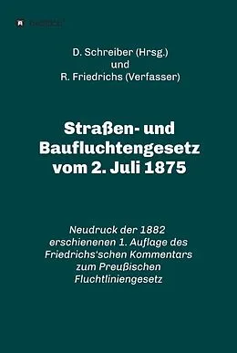 E-Book (epub) Straßen- und Baufluchtengesetz vom 2. Juli 1875 von R. Friedrichs