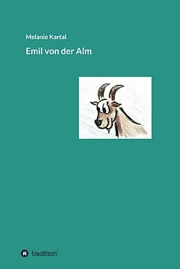 E-Book (epub) Emil von der Alm von Melanie Kartal