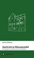 E-Book (epub) Auch ich in Münstereifel von Armin Foxius