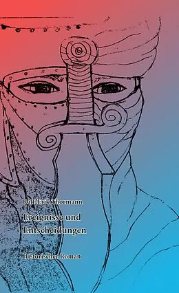 E-Book (epub) Ereignisse und Entscheidungen von Ralf-Erik Thormann